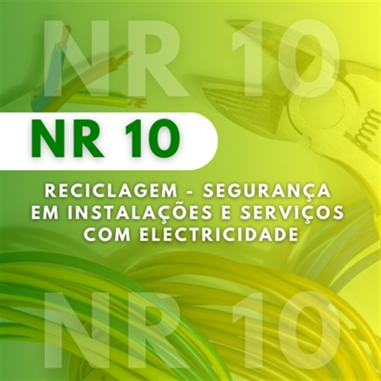 Reciclagem - NR 10 - Segurança em Instalações e Serviços com Eletricidade